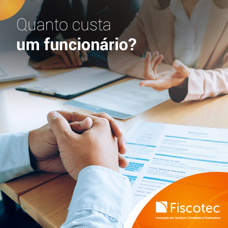 Quanto custa um funcionário para a sua empresa Fiscotec