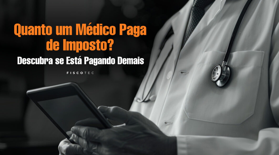 Planilha mostrando simulação de quanto um médico paga de imposto em diferentes regimes tributários