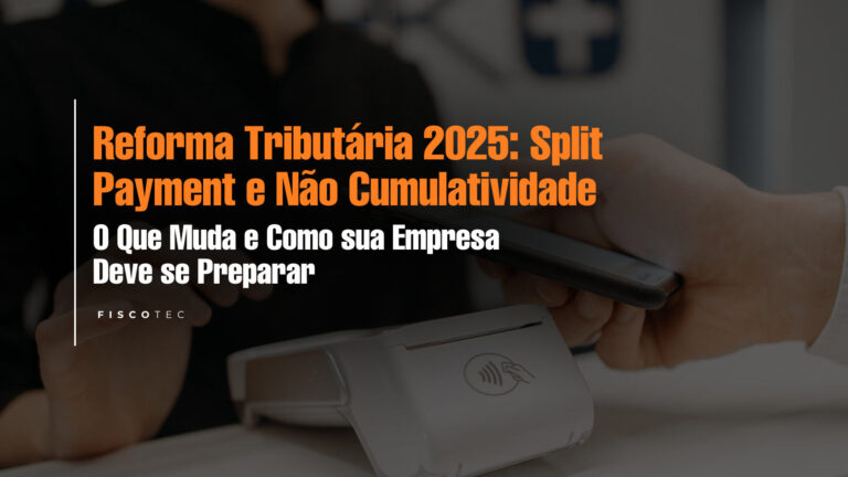 Gráfico ilustrando Split Payment e não cumulatividade previstos na Reforma Tributária 2025