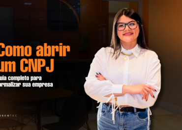 como abrir um CNPJ e formalizar uma empresa
